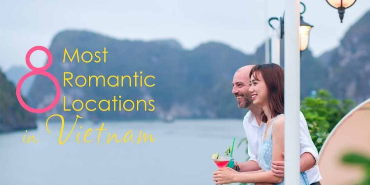 8 Most Romantic Getaways And Honeymoons In Vietnam
