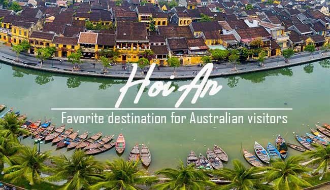 Hoi An – Vietnam’s favorite destination for Australian visitors